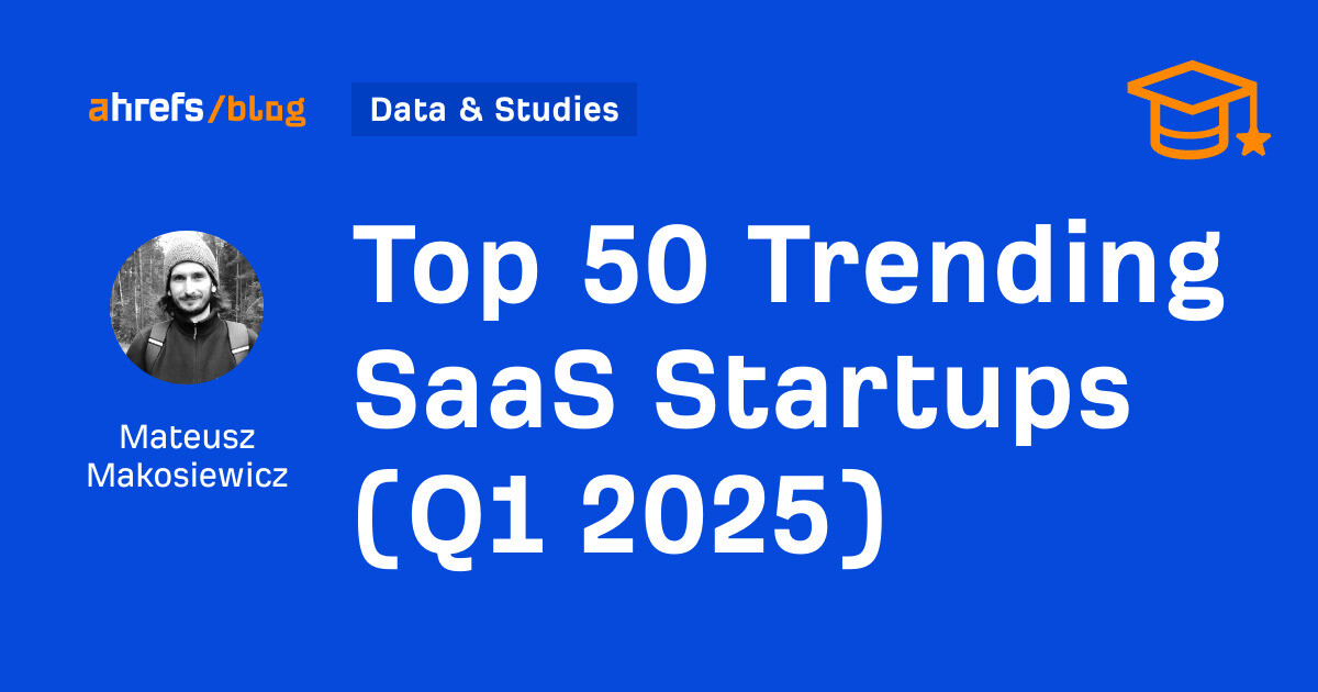 Top 50 Trending SaaS Startups (Q1 2025)