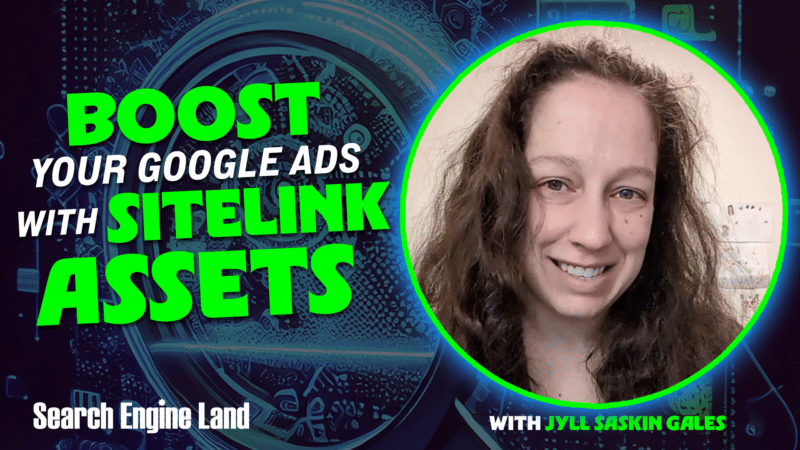 Google Ads Sitelink Assets: Everything you need to know