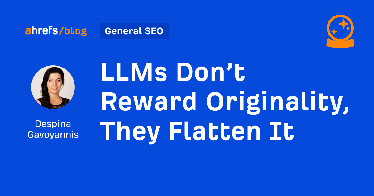 LLMs Don’t Reward Originality, They Flatten It