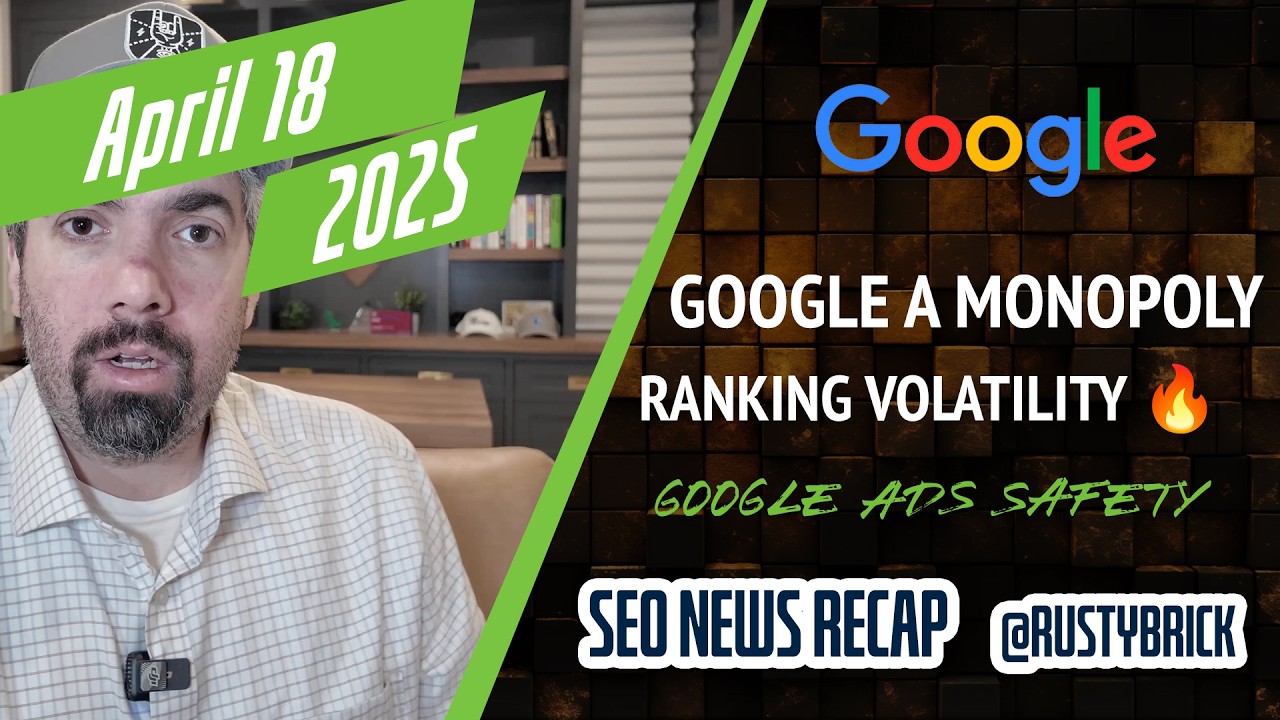 Video: Google Ruled A Monopoly Again, Heated Volatility, Google ccTLD Change, Ads Safety Report & AI Overviews