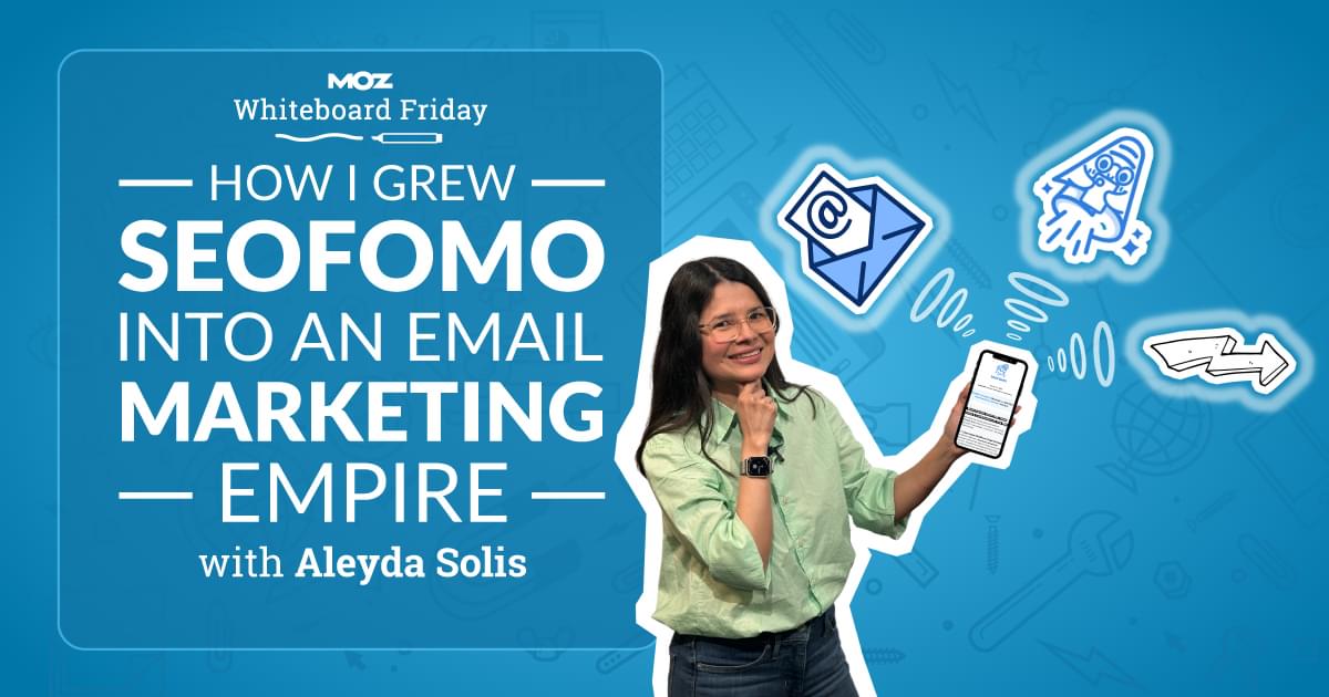 How I Grew SEOFOMO Into an Email Marketing Empire — Whiteboard Friday