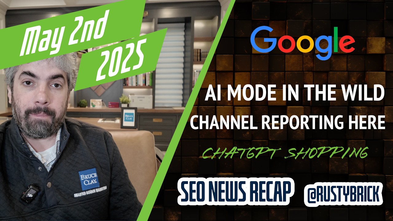 Video: Google Search Ranking Volatility, Wild AI Mode, Google Ads Commercial Queries & Channel Reporting & ChatGPT Shopping Search
