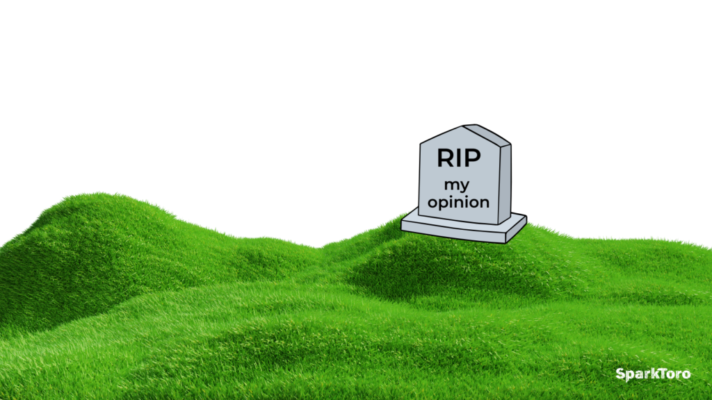 Nobody Is Dying on Hills – SparkToro