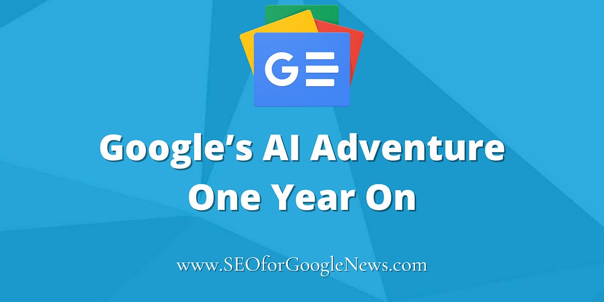 Google’s AI Adventure – One Year On